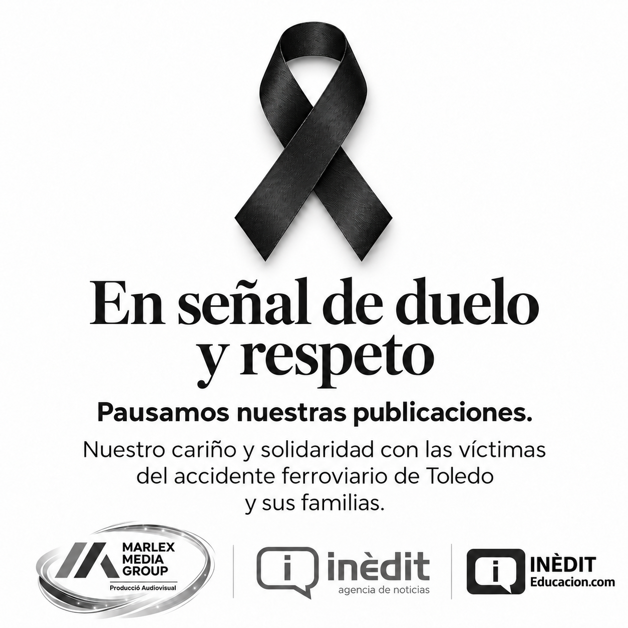 En señal de duelo y respeto. Nuestro cariño y solidaridad con las víctimas del accidente ferroviario de Toledo y sus familias.